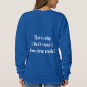 Eerlijkheid is een waardevol cadeau-Shirt Trui (Achterkant)