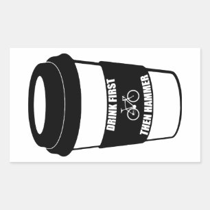 Eerst Drink en daarna Hammer Rechthoekige Sticker