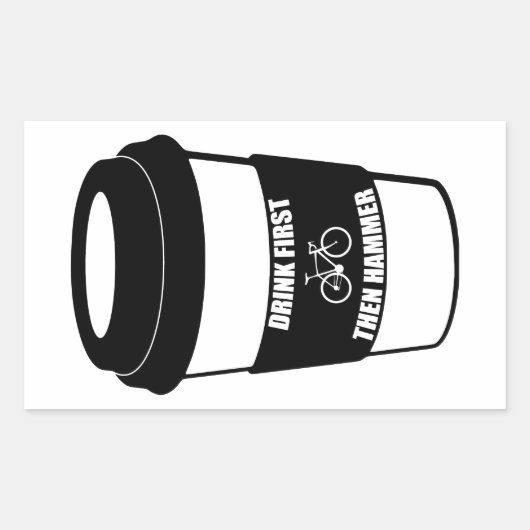 Eerst Drink en daarna Hammer Rechthoekige Sticker (Voorkant)