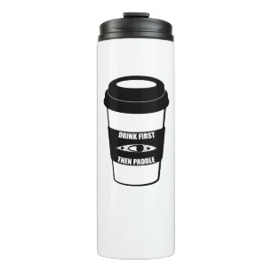 Eerst Drink en daarna peddel Thermosbeker