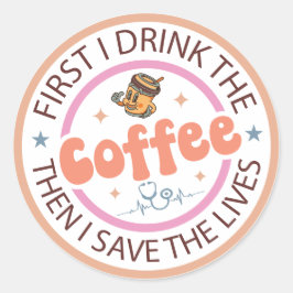 Eerst drink ik de koffie, dan doe ik de dingen ronde sticker