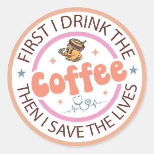 Eerst drink ik de koffie, dan doe ik de dingen ronde sticker