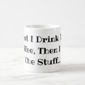 Eerst drink ik de koffie, dan doe ik de rest Grapp Koffiemok (Center)