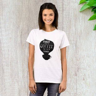 Eerst Drink Ik De Koffie Dan Doe Ik Dingen T-shirt