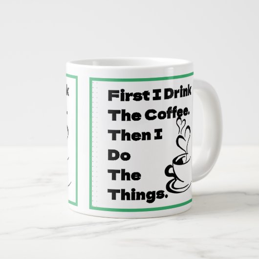 Eerst Drink ik de koffie, dan doe ik het ding Mok (Voorkant rechts)