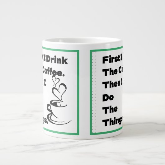 Eerst Drink ik de koffie, dan doe ik het ding Mok (Voorkant)