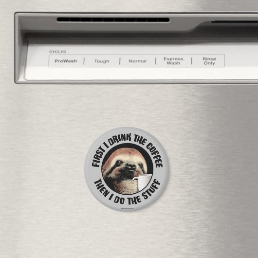 Eerst Drink ik de koffie. Dan doe ik het. Magneet (Insitu (Vaatwasser))