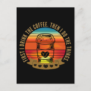 eerst drink ik de koffie en dan doe ik de dingen briefkaart
