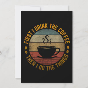 eerst drink ik de koffie en dan doe ik de dingen feestdagenkaart