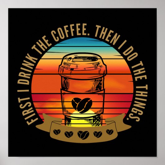 eerst drink ik de koffie en dan doe ik de dingen poster (Voorkant)
