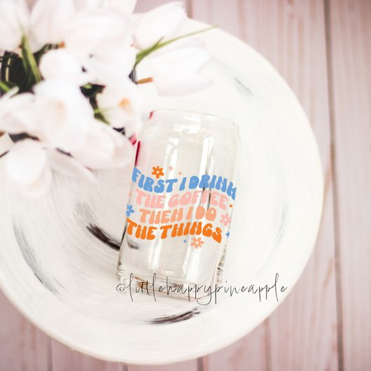 Eerst Drink ik de koffie en dan doe ik dingen Blikvorm Glas