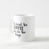 Eerst Drink ik de koffie en dan doe ik dingen Koffiemok (Voorkant links)