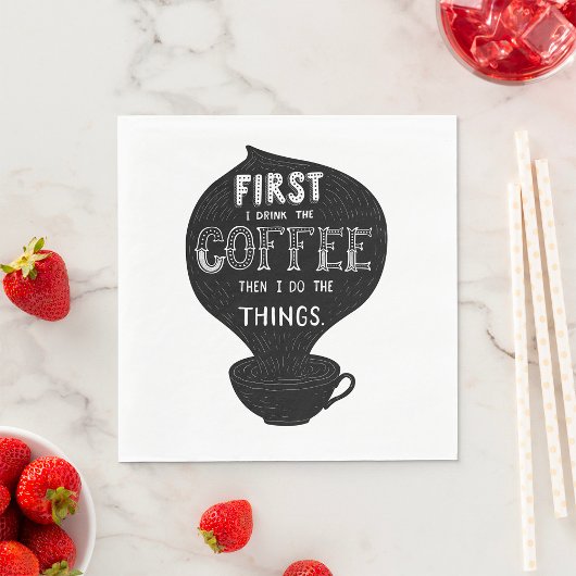 Eerst Drink ik de koffie en dan doe ik dingen Servet