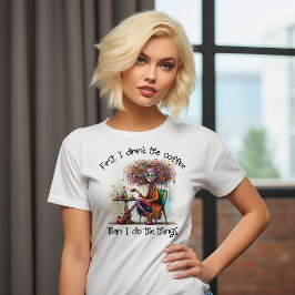 Eerst Drink ik de koffie T-shirt