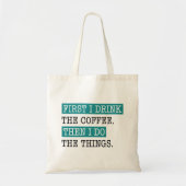 Eerst Drink ik de koffie Tote Bag (Voorkant)