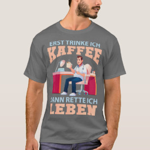 Eerst drink ik een cadeau van een grappige dokter. t-shirt