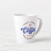 Eerst Drink ik het citaat van de Koffee Sarcastic  Latte Mok (Rechterhoek)