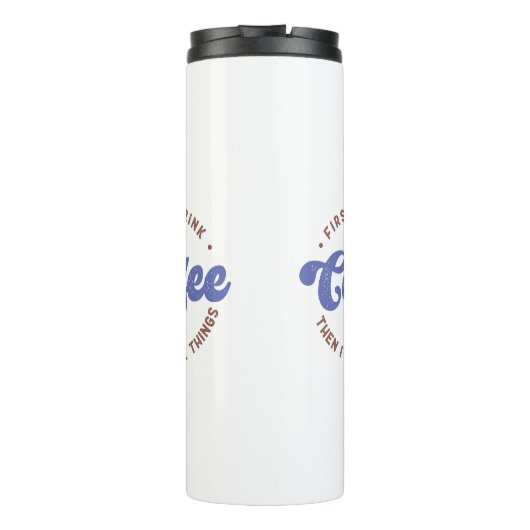 Eerst Drink ik het citaat van de Koffee Sarcastic  Thermosbeker (Achterkant)