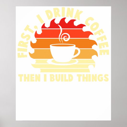 eerst drink ik koffie en dan bouw ik dingen 2 poster (Voorkant)