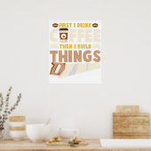 eerst drink ik koffie en dan bouw ik dingen poster (Keuken)