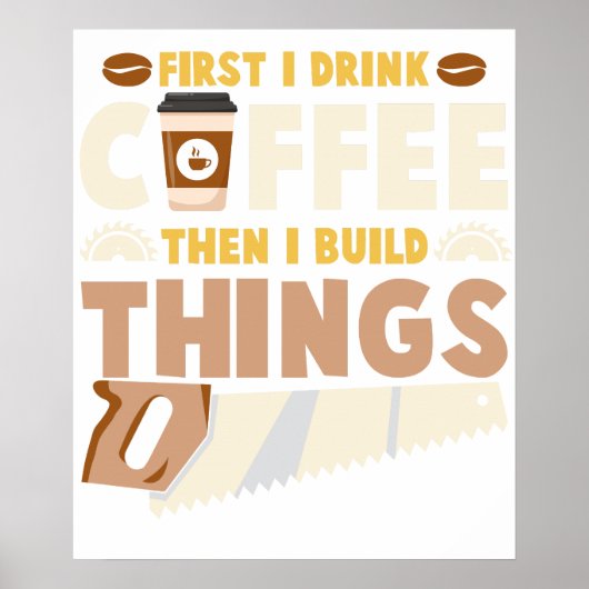 eerst drink ik koffie en dan bouw ik dingen poster (Voorkant)