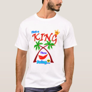 Eerst een Koning, Dan Swing, Motivatie T-Shirt