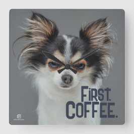 Eerst koffie. - Aanpasbare Chihuahua Vierkante Klok