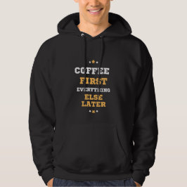Eerst koffie, daarna alles hoodie