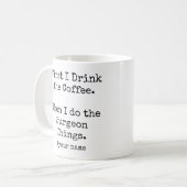Eerst koffie dan chirurgen dingen grappig koffiemok (Voorkant links)