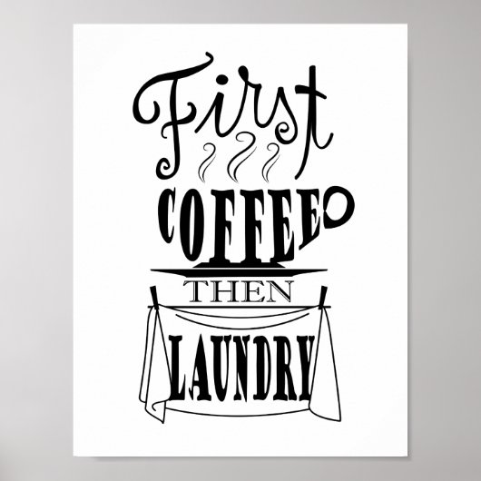 Eerst koffie dan de was creatieve quote ontwerp poster (Voorkant)