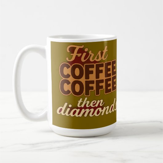 Eerst koffie, dan diamanten koffiemok (Links)