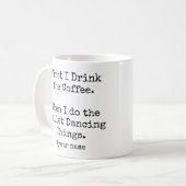 Eerst koffie, dan doe ik balletdansdingen grappig koffiemok (Voorkant links)