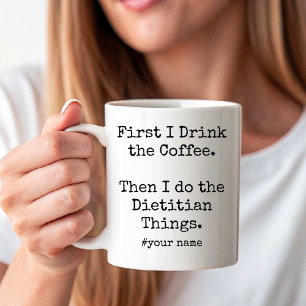 Eerst koffie, dan doe ik diëtist dingen leuk koffiemok