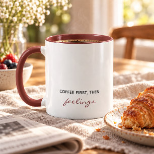Eerst koffie, dan gevoelens grappig mok