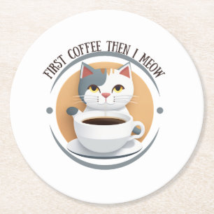Eerst koffie, dan miauw ik een Schattigee kat Ronde Kartonnen Onderzetter