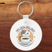 Eerst koffie, dan miauw ik een Schattigee kat Sleutelhanger (Achterkant)