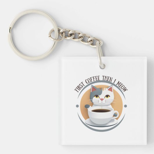 Eerst koffie, dan miauw ik een Schattigee kat Sleutelhanger (voorkant)