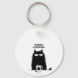 Eerst koffie dan poes – Grappige kat koffie liefhe Sleutelhanger