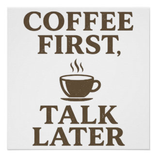 Eerst koffie, dan praten Vintage koffieliefhebber Perfect Poster