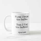 Eerst koffie, dan speel ik Softball grappig Koffiemok (Links)