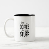 Eerst koffie dan spullen tweekleurige koffiemok (Links)