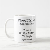 Eerst koffie, dan verpleegster dingen leuk koffiemok (Links)