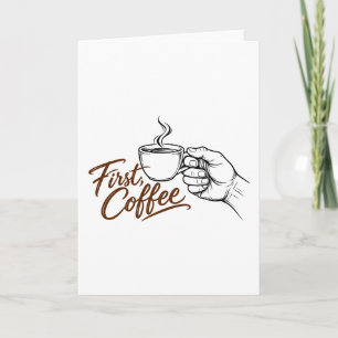 Eerst, Koffie – Elegante Koffie Lijnkunst Kaart