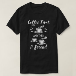 Eerst koffie en dan een tweede t-shirt
