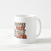 Eerst koffie, later praten koffiemok (Voorkant rechts)