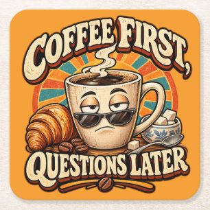Eerst koffie, later vragen Funny Coffee Drink Kartonnen Onderzetters