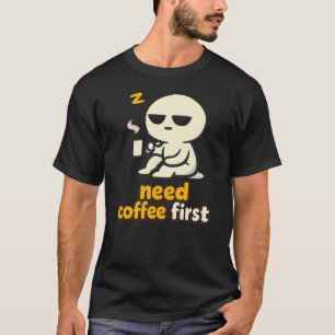 Eerst Koffie Nodig – Slaperige Ochtendhumor T-shirt
