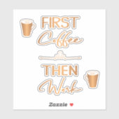 Eerst koffie werken dan grappige typografie citaat sticker (Vel)