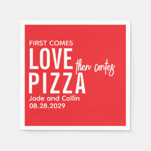 Eerst komt de liefde, dan komt de pizza Leuk Piz Servet