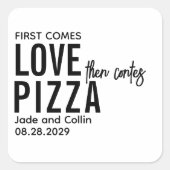 Eerst komt de liefde, dan komt de pizza | Leuk Piz Vierkante Sticker (Voorkant)